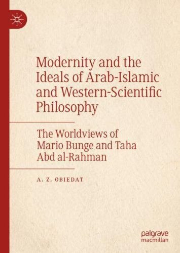 Modernity and the Ideals of Arab-islamic and Western-scientific Philosophy : …