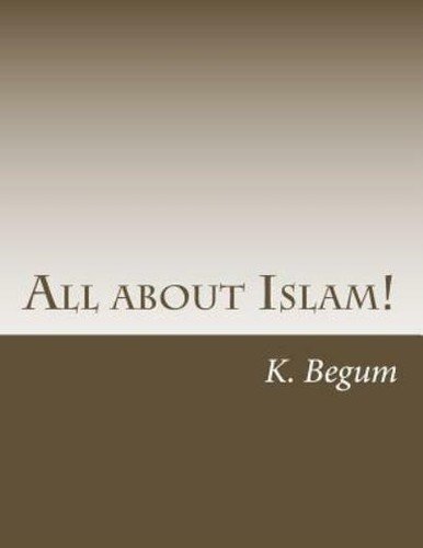 All About Islam!: The Basics For New Beginners