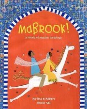 Mabrook! a World of Muslim Weddings by Robert, Na’ima B.