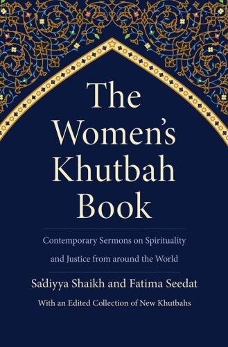 Women’s Khutbah Book : Contemporary Sermons on Spirituality and Justice from…