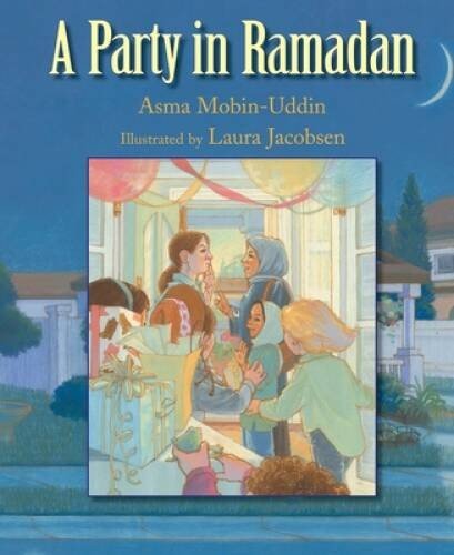A Party in Ramadan – Hardcover By Mobin-Uddin MD, Asma – VERY GOOD