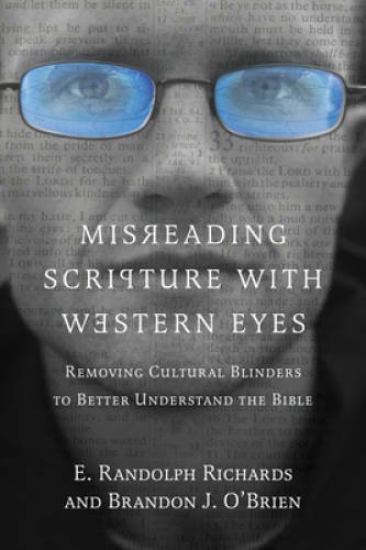 Misreading Scripture with Western Eyes: Removing Cultural Blinders to Bet - GOOD