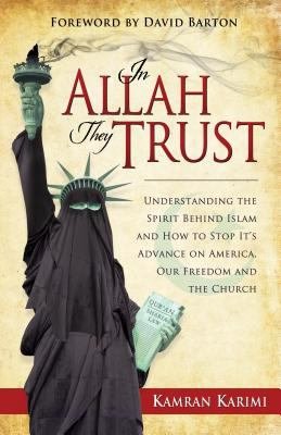 In Allah They Trust: Understanding the Spirit Behind Islam and How to Stop…