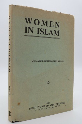 WOMEN IN ISLAM Siddiqi, Muhammad Mazheruddin 1959 First Edition Second Printing