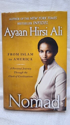 Nomad: From Islam to America by Ayaan Hirsi Ali, 2010 (Hardcover, Like New, DJ)