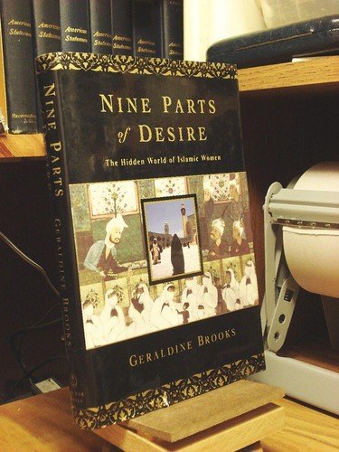 Nine Parts of Desire: The Hidden World of Islamic Women – hardcover Brooks, …