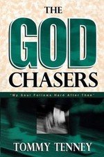 The God Chasers: My Soul Follows Hard After Thee by Tenney, Tommy
