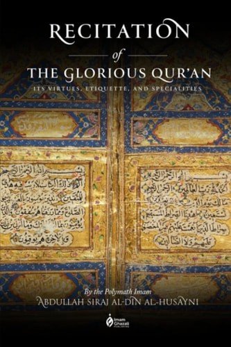 Recitation of the Glorious Qur’an: Its Virtues, Etiquettes, and Specialties, Sir