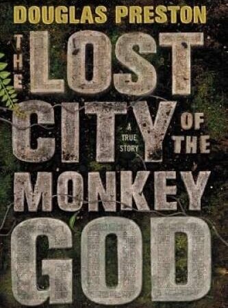 The Lost City of the Monkey God: A True Story - Hardcover - GOOD