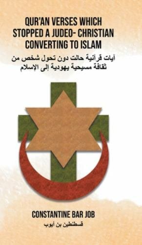 Qur’an Verses Which Stopped A Judeo- Christian Converting To Islam by Job, Co…