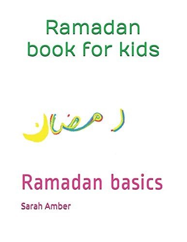 RAMADAN BOOK FOR KIDS: RAMADAN BASICS By Sarah Amber **BRAND NEW**