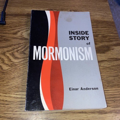 Inside Story of MORMONISM , Einar Anderson 1977 Kregel Trade PB