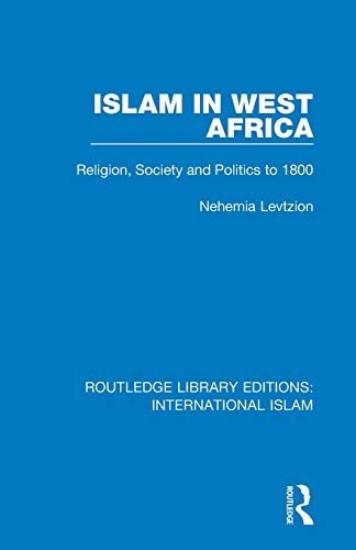 ROUTLEDGE LIBRARY EDITIONS: INTERNATIONAL ISLAM: ISLAM IN By Nehemia Levtzion