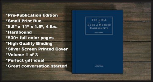 “THE BIBLE TO BOOK OF MORMON COMPARATIVE” Volume 1 – FREE USA SHIPPING