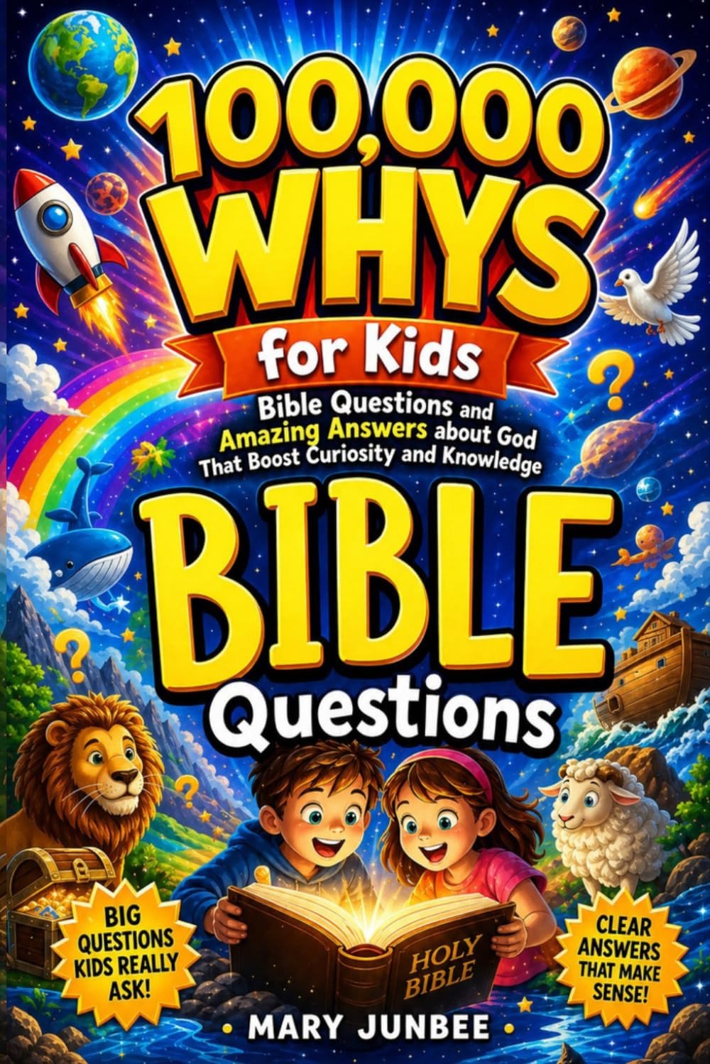 100000 Whys for Kids: Bible Questions and Amazing Answers about God That Boost