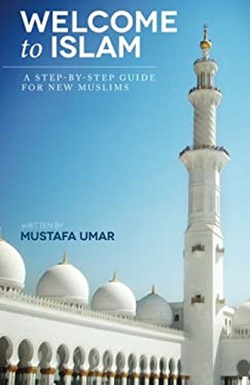 Welcome to Islam : A Step-by-Step Guide for New Muslims Paperback