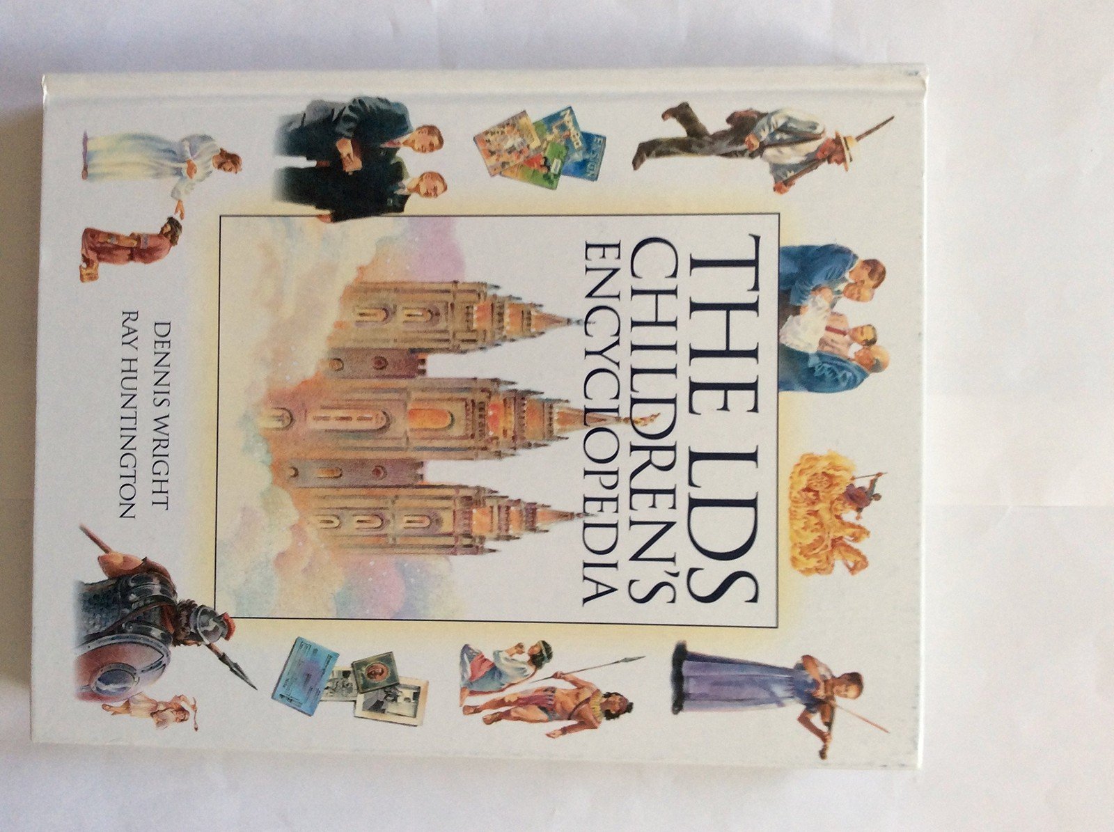 The LDS Children’s Encyclopedia – hardcover Huntington, Ray|Wright, Dennis