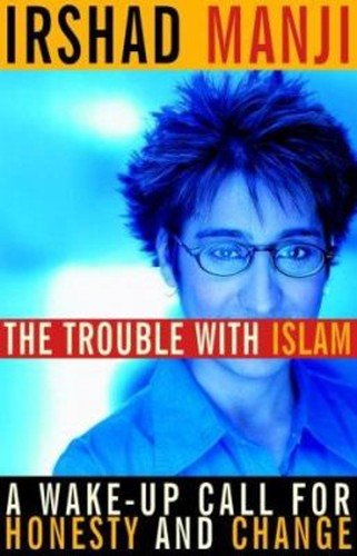 The Trouble with Islam : A Wake-up Call for Honesty and Change Ir