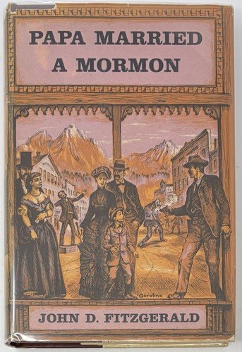 Papa Married A Mormon by John D. Fitzgerald 1955 1st Ed. HC Book Utah History