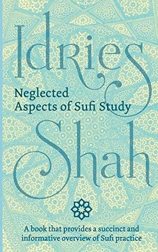 Neglected Aspects of Sufi Study by Shah  New 9781784791148 Fast Free Shipping-,