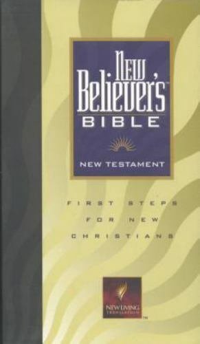 New Believer’s Bible New Testament: NLT1: First Steps for New Christians (New…
