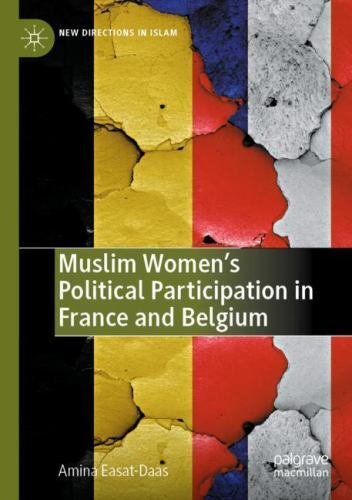 Muslim Women’s Political Participation in France and Belgium, Paperback by Ea…