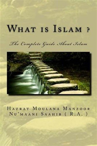 What Is Islam ? : The Complete Guide About Islam, Paperback by Saahib, Hazrat…
