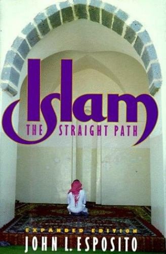 Islam : The Straight Path Hardcover John L. Esposito