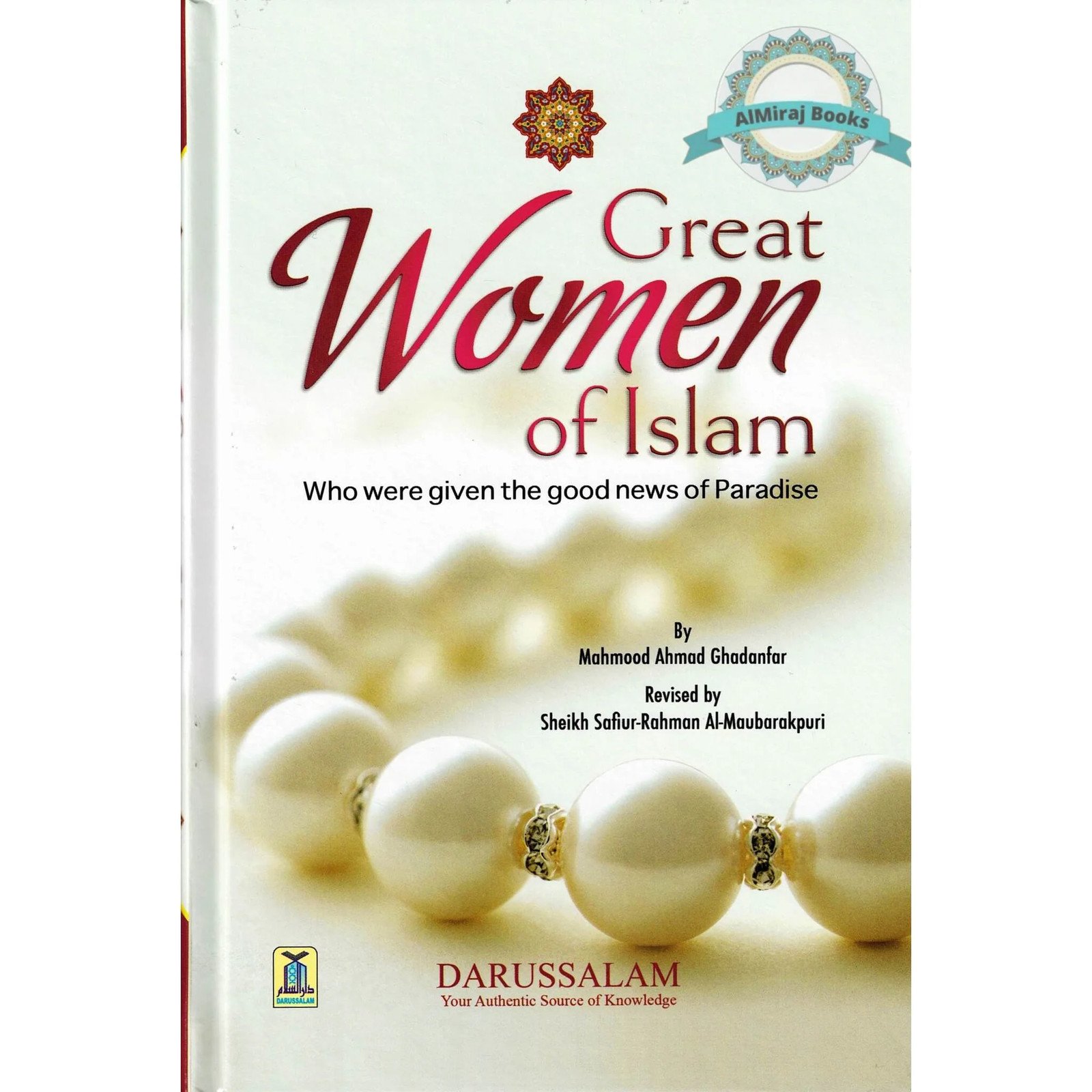 Great Women of Islam: Who were given the good News of Paradise By Mahmood Ahmad