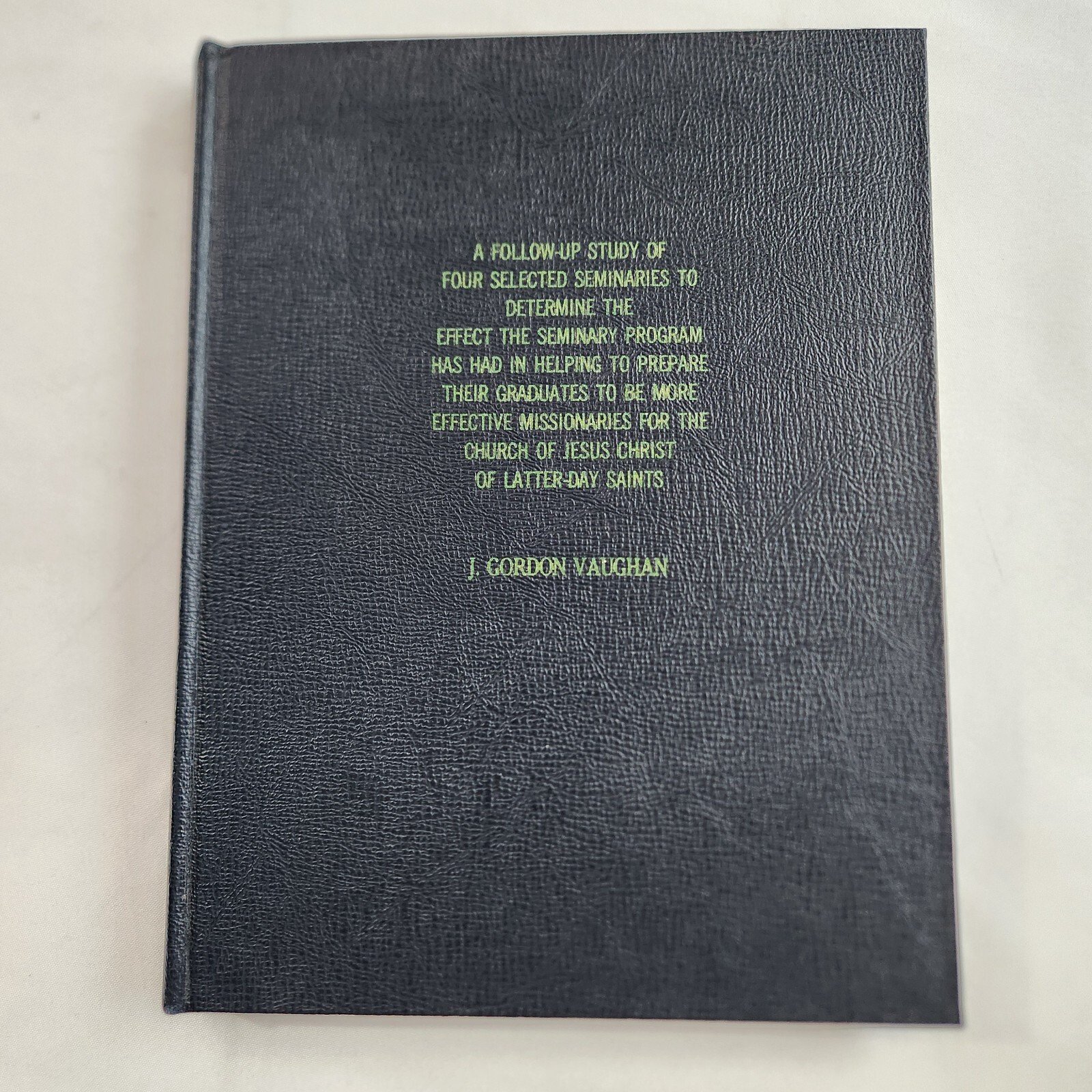 Mormon Missionaries 1963 Thesis Seminary Study Effectiveness Gordon Vaughan LDS