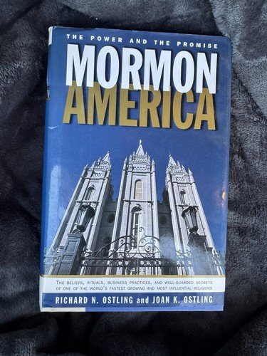 Mormon America : The Power and the Promise by Joan K. and Richard N. Ostling