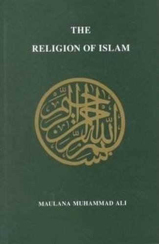 RELIGION OF ISLAM By Maulana Muhammed & Muhammad A. Maulana – Hardcover **Mint**