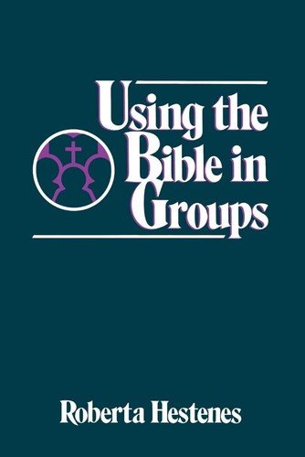 Using the Bible in Groups (Using the Bible Series)