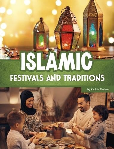 Golriz Golkar Islamic Festivals and Traditions (Hardback)