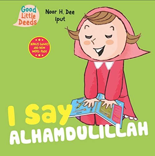 I SAY ALHAMDULILLAH (I SAY BOARD BOOKS) By Noor H. Dee & Iput **BRAND NEW**