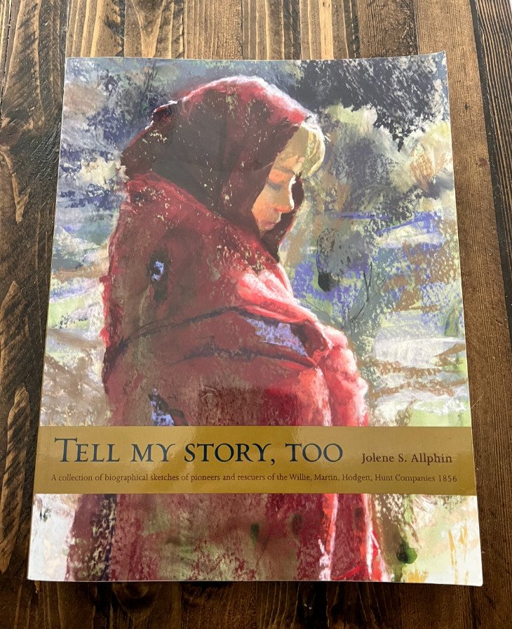 Tell My Story, Too: Willie, Martin, Hodgett, Hunt Companies Allphin Mormon