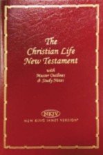 Christian Life New Testament-NKJV: Master Outlines & Study Notes