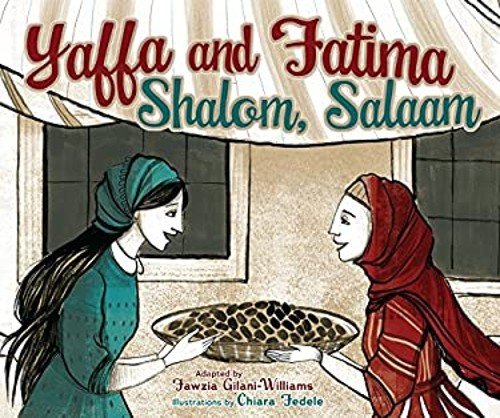 Yaffa and Fatima : Shalom, Salaam Hardcover Fawzia Gilani-William