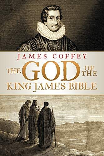 The God of the King James Bible, Coffey New 9781973646679 Fast Free Shipping-,