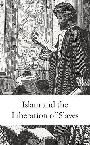 Islam and the Liberation of Slaves – Shirazi, Nasir Makarim