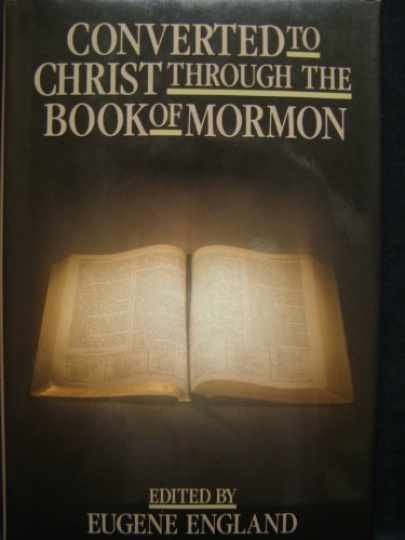 Converted to Christ Through the Book of Mormon – Hardcover – Very Good b