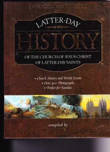 Latter-Day History of the Church of Jesus Christ of Latter-Day Saints –