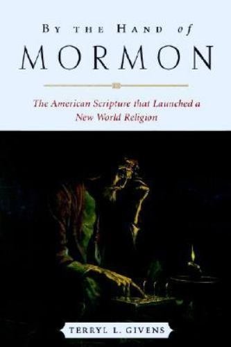 By the Hand of Mormon: The American S- paperback, 9780195168884, Terryl L Givens