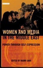 Women and Media in the Middle East: Power Through Self-expression