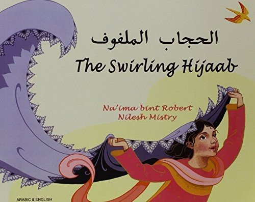 THE SWIRLING HIJAAB IN ARABIC AND ENGLISH (EARLY YEARS) By Na’ima Bint Robert