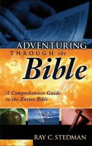 Adventuring Through the Bible: A Comprehensive Guide to the Entire Bible – GOOD