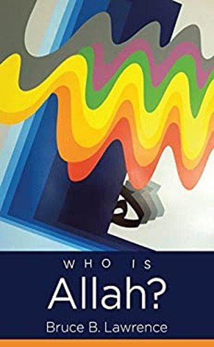 Who Is Allah? Hardcover Bruce B. Lawrence