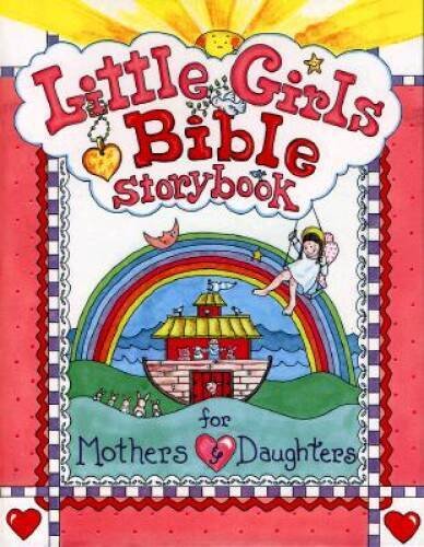 Little Girls Bible Storybook for Mothers and Daughters – Hardcover – GOOD