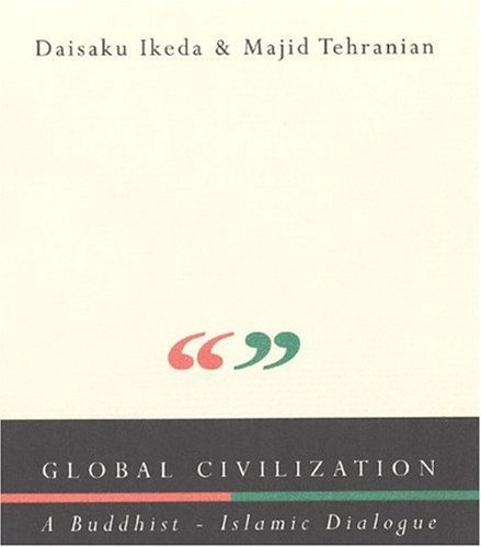 Global Civilization : A Buddhist-Islamic Dialogue Paperback