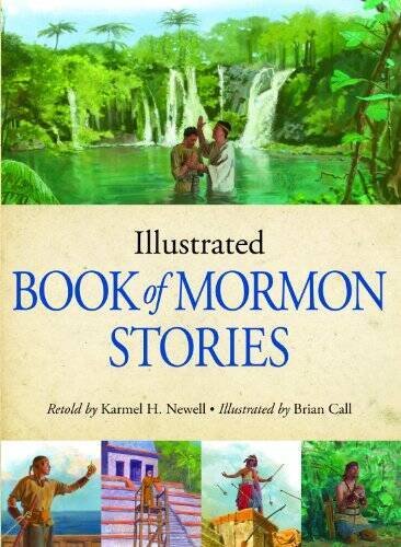 Illustrated Book of Mormon Stories – Hardcover By Karmel H. Newell – GOOD